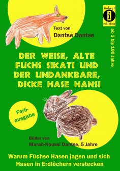 ebook: Der weise, alte Fuchs Sikati und der undankbare, dicke Hase Hansi