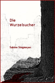ebook: Die Wurzelsucher