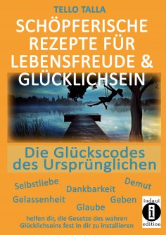 eBook: Schöpferische Rezepte für Lebensfreude & Glücklichsein