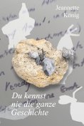 ebook: Du kennst nie die ganze Geschichte