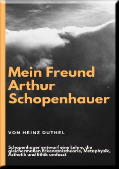 ebook: Mein Freund Arthur Schopenhauer