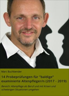 ebook: 14 Probeprüfungen für "baldige" examinierte Altenpfleger/n (2017 - 2019)