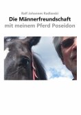 ebook: Die Männerfreundschaft mit meinem Pferd Poseidon