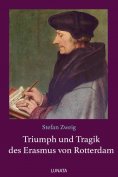 ebook: Triumph und Tragik des Erasmus von Rotterdam
