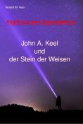 ebook: Angriff aus dem Superspektrum: John A. Keel und der Stein der Weisen
