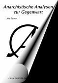 ebook: Anarchistische Analysen zur Gegenwart