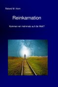 eBook: Reinkarnation - Kommen wir mehrmals auf die Welt?