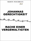 eBook: Johannas Gerechtigkeit (Rache einer Vergewaltigten)