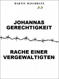 eBook: Johannas Gerechtigkeit (Rache einer Vergewaltigten)