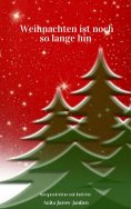 eBook: Weihnachten ist noch so lange hin