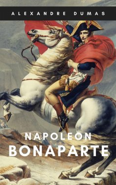 ebook: Alexandre Dumas: Napoleon Bonaparte