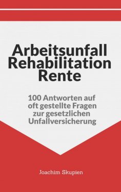 eBook: Arbeitsunfall Rehabilitation Rente