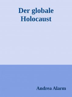 eBook: Der globale Holocaust