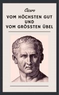eBook: Cicero: Vom höchsten Gut und vom größten Übel - De finibus bonorum et malorum