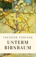 eBook: Theodor Fontane: Unterm Birnbaum