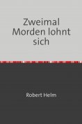 ebook: Zweimal Morden lohnt sich