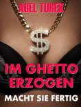 ebook: Im Ghetto erzogen
