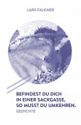 eBook: Befindest du dich in einer Sackgasse, so musst du umkehren.
