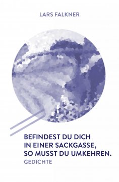 eBook: Befindest du dich in einer Sackgasse, so musst du umkehren.