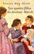 ebook: Louisa May Alcott : Les quatre filles du docteur March