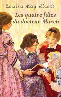 eBook: Louisa May Alcott : Les quatre filles du docteur March