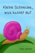 eBook: Kleine Schnecke, was kannst du?