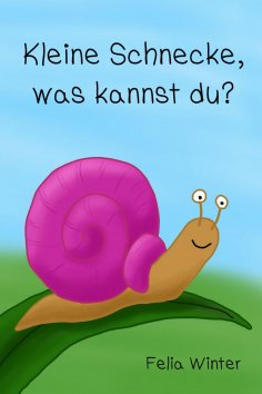 ebook: Kleine Schnecke, was kannst du?