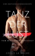 eBook: Tanz der Lust - Vom Millionär gefesselt (Eine erotische Kurzgeschichte)