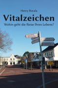 ebook: Vitalzeichen - Wohin geht die Reise Ihres Lebens?