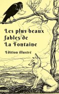 eBook: Les plus beaux fables de La Fontaine (Edition illustré)