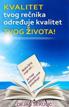 eBook: Kvalitet tvog rečnika određuje kvalitet tvog života!