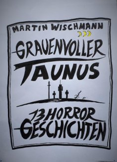 eBook: GRAUENVOLLER TAUNUS - 13 HORROR GESCHICHTEN