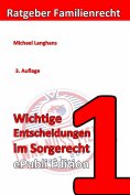 ebook: Wichtige Entscheidungen im Sorgerecht ePubliEdition