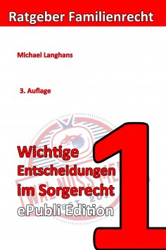 ebook: Wichtige Entscheidungen im Sorgerecht ePubliEdition