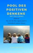 eBook: Pool des positiven Denkens (mit PLR-Lizenz)