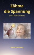 eBook: Zähme die Spannung (mit PLR-Lizenz)