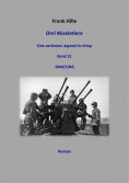 ebook: Drei Musketiere - Eine verlorene Jugend im Krieg, Band 21