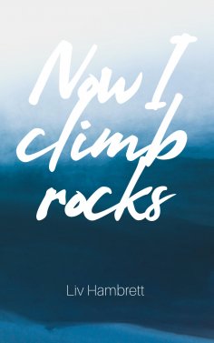 eBook: Now I Climb Rocks