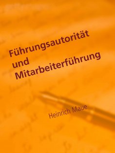 ebook: Führungsautorität und Mitarbeiterführung