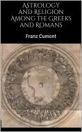 ebook: Astrology and Religion Among the Greeks and Romans