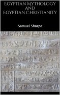 ebook: Egyptian Mythology and Egyptian Christianity