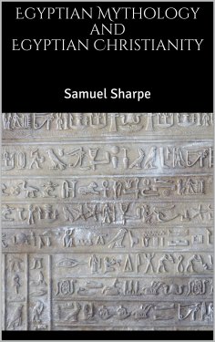 ebook: Egyptian Mythology and Egyptian Christianity