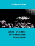 ebook: Liane- Die Zofe der entführten Prinzessin