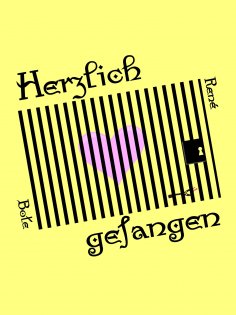 eBook: Herzlich gefangen