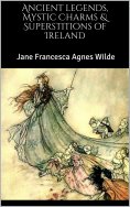 ebook: Ancient legends, Mystic Charms & Superstitions of Ireland