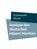 eBook: Analyse des deutschen eSport Marktes