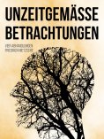 eBook: Unzeitgemäße Betrachtungen