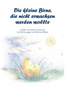 eBook: Die kleine Birne, die nicht erwachsen werden wollte