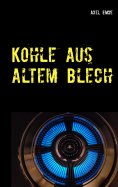 eBook: Kohle aus altem Blech