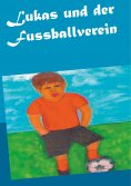 eBook: Lukas und der Fussballverein